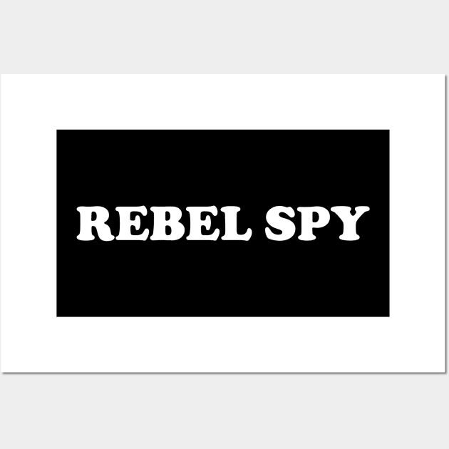 Rebel Spy Wall Art by amy1142